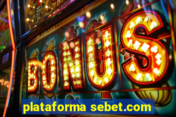 plataforma sebet.com